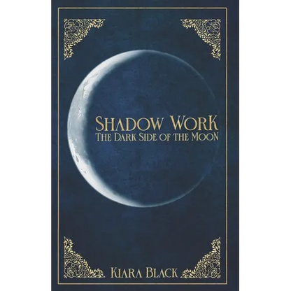 Shadow Work: The dark Side of the Moon - Paperback