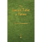 The Emerald Tablet of Hermes - Paperback