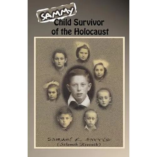 Sammy: Child Survivor of the Holocaust - Paperback
