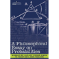 A Philosophical Essay on Probabilities - Paperback