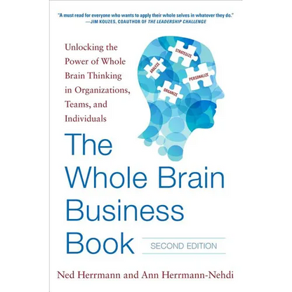 The Whole Brain Business Book, Second Edition: Unlocking the Power of Whole Brain Thinking in Organizations, Teams, and Individuals - Hardcover