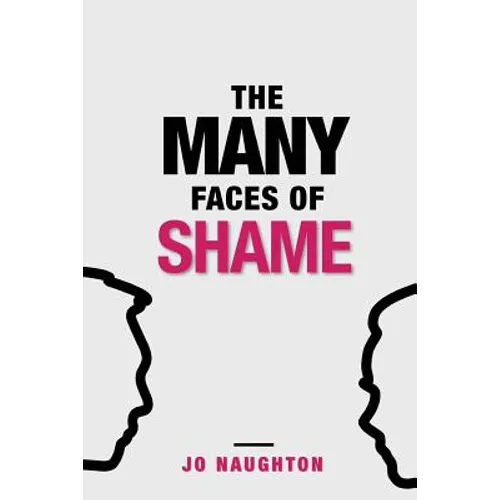 The Many Faces of Shame - Paperback