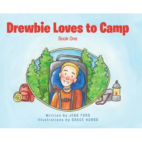 Drewbie Loves to Camp: Book 1 - Hardcover