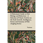 A Fisherman's Guide to Fish Biology and Behaviour - A Selection of Classic Articles on the Scale Growth, Intelligence, Senses and Anatomy of Fish (a - Paperback