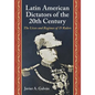 Latin American Dictators of the 20th Century: The Lives and Regimes of 15 Rulers - Paperback