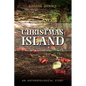 Truncated Travel: Life in the Migration Exclusion Zone on Christmas Island, Indian Ocean, Australia - Hardcover
