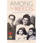 Among the Reeds: The true Story of how a Family survived the Holocaust - Paperback