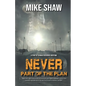 Never Part of the Plan: A story of Courage Resilience Gratitude - Paperback