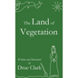 The Land of Vegetation - Hardcover