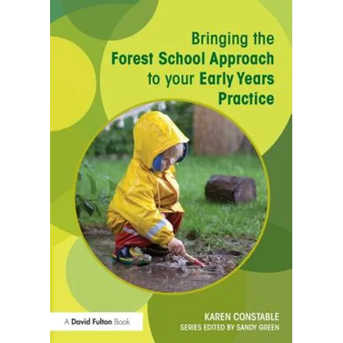 Bringing the Forest School Approach to your Early Years Practice - Paperback