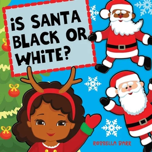 Is Santa Black Or White?: A Unifying Christmas Book For Children - Paperback