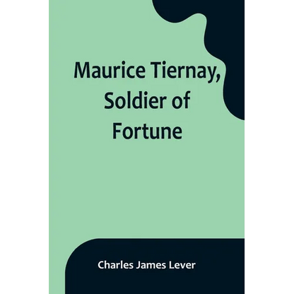 Maurice Tiernay, Soldier of Fortune - Paperback