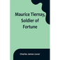 Maurice Tiernay, Soldier of Fortune - Paperback