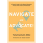 Navigate and Advocate: A Parent's Guide to the Special Education Process from a Mom and a Professional - Paperback
