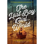 The Last Boy and Girl in the World - Paperback
