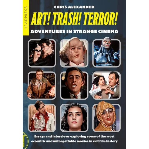 Art! Trash! Terror!: Adventures in Strange Cinema - Paperback