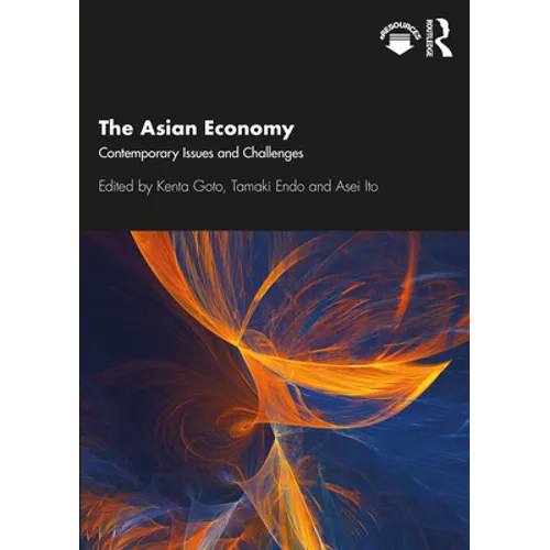 The Asian Economy: Contemporary Issues and Challenges - Paperback
