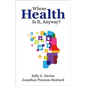 Whose Health Is It Anyway? P - Paperback