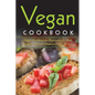 Vegan Cookbook: Vegan Cookbook For Beginners, For Kids And For Teens For Diabetics With Pictures - Paperback