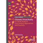 Cinematic Virtual Reality: A Critical Study of 21st Century Approaches and Practices - Paperback