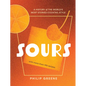 Sours: A History of the World's Most Storied Cocktail Style - A Cocktail Book - Hardcover