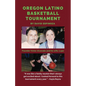 Oregon Latino Basketball Tournament - Paperback