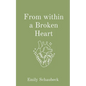 From within a Broken Heart - Paperback