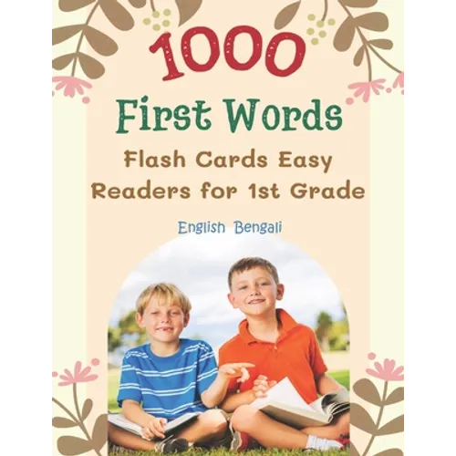 1000 First Words Flash Cards Easy Readers for 1st Grade English Bengali: I can read books my first flashcards of full sight word list with pictures an - Paperback
