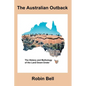 The Australian Outback - The History and Mythology of the Land Down-Under - Paperback