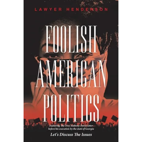Foolish American Politics: Let's Discuss the Issues - Paperback