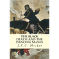 The Black Death and The Dancing Mania - Paperback