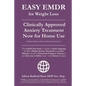 Easy Emdr for Weight Loss: The World's No. 1 Clinically Approved Anxiety Treatment to Resolve Emotional Eating & Associated Eating Disorders Now - Paperback