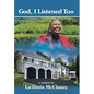 God, I Listened Too - Hardcover