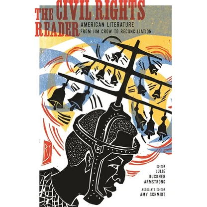 The Civil Rights Reader: American Literature from Jim Crow to Reconciliation - Paperback