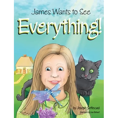 James Wants to See Everything - Hardcover