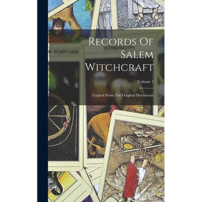 Records Of Salem Witchcraft: Copied From The Original Documents; Volume 1 - Hardcover