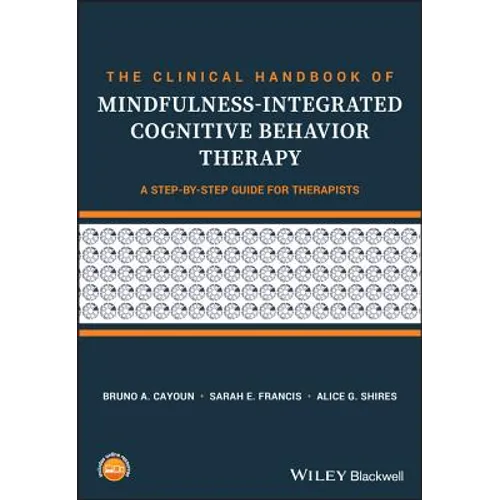 The Clinical Handbook of Mindfulness-Integrated Cognitive Behavior Therapy: A Step-By-Step Guide for Therapists - Paperback
