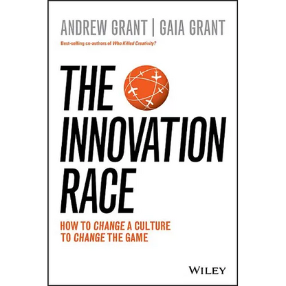 The Innovation Race: How to Change a Culture to Change the Game - Paperback