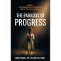 The Paradox of Progress: Book 2: The Roses and Thorns of Artificial Intelligence - Paperback