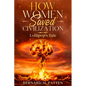 How Women Saved Civilization: Lollipop's Tale - Paperback