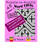 Puzzle-in-Puzzle Word Fill-In, Volume 5, Over 300 words per puzzle - Paperback