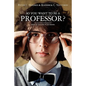 So you want to be a Professor?: How to Succeed in Academia - Paperback