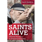 Saints Alive: Claiming the Saints for Protestant Preaching - Paperback