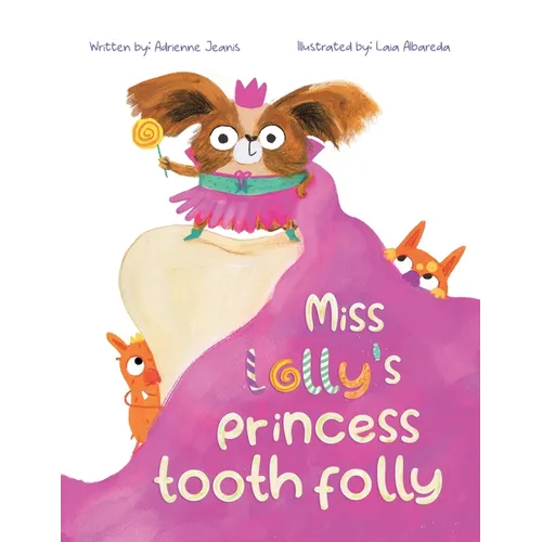 Miss Lolly's Princess Tooth Folly - Paperback