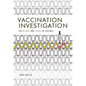 Vaccination Investigation: The History and Science of Vaccines - Library Binding