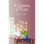 A Chorus of Hope - Hardcover