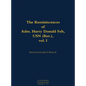 The Reminiscences of Adm. Harry Donald Felt, USN (Ret.), Vol. I: 1902-1992 - Hardcover