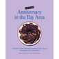 Vegan Anniversary in the Bay Area: A Decade of Sweet Memories from Brazil and Cultural Exchanges in the United States - Paperback