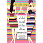 El Club Social de Las Chicas Temerarias: Una Novela (Spanish Edition of the Dirty Girls Social Club) - Paperback