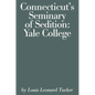 Connecticut's Seminary of Sedition: Yale College - Paperback